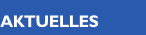 AKTUELLES